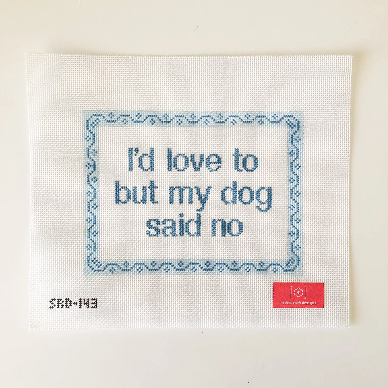 I'd Love to but My Dog Said No SRD-143