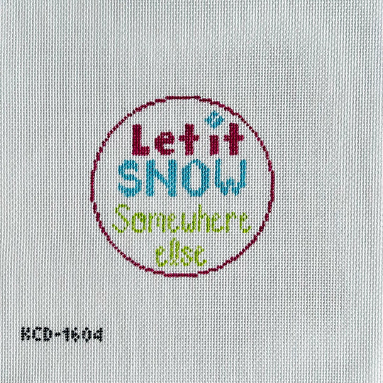 Let It Snow Somewhere Else KCD1604