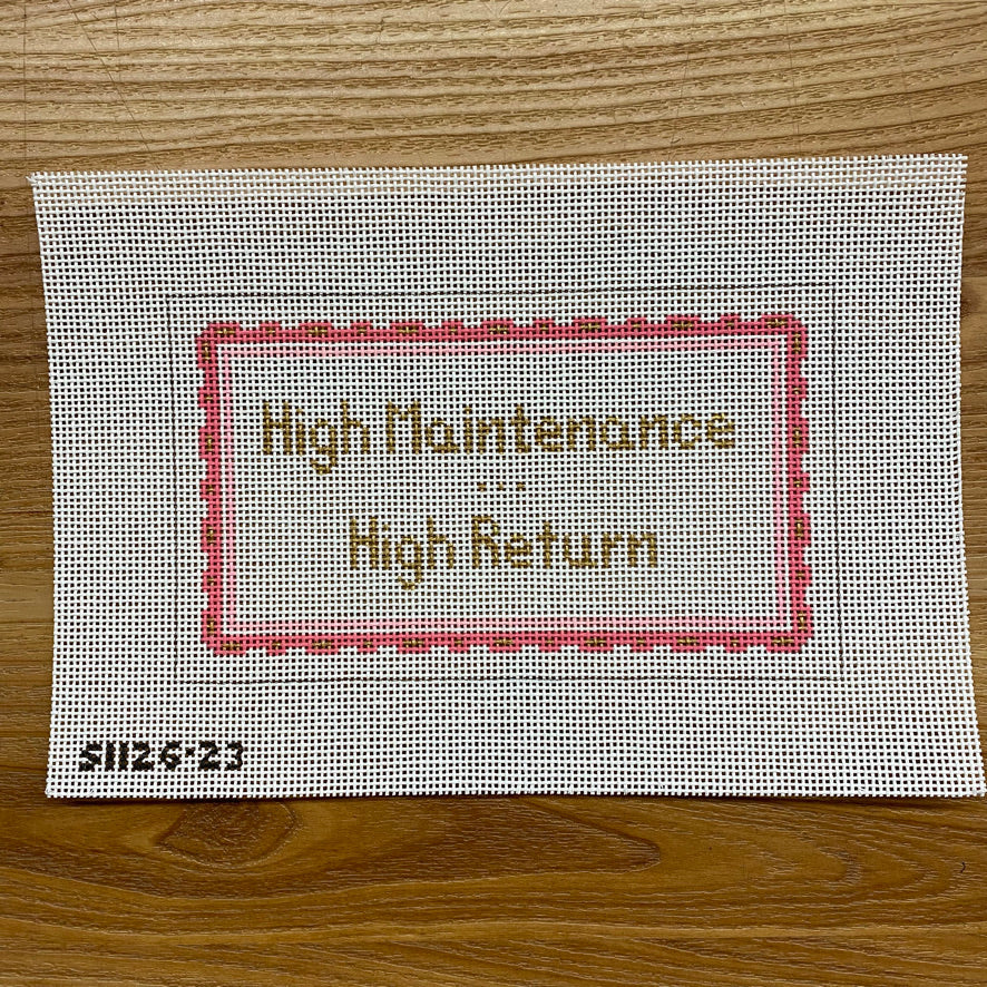 HIGH MAINTENANCE HIGH RETURN SL12623