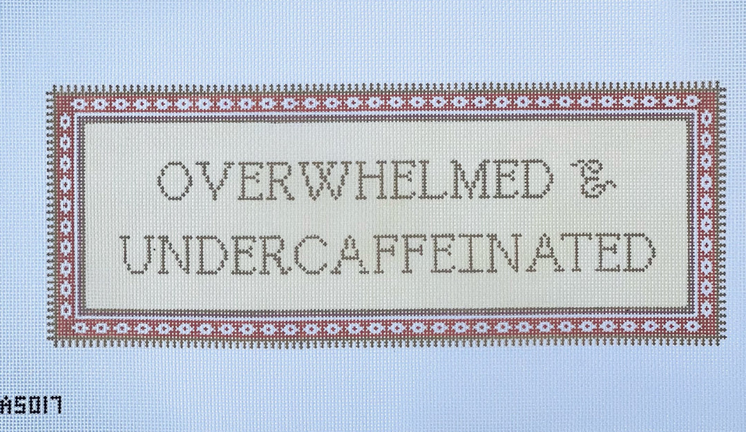 Overwhelmed and Undercaffeinated TA5017